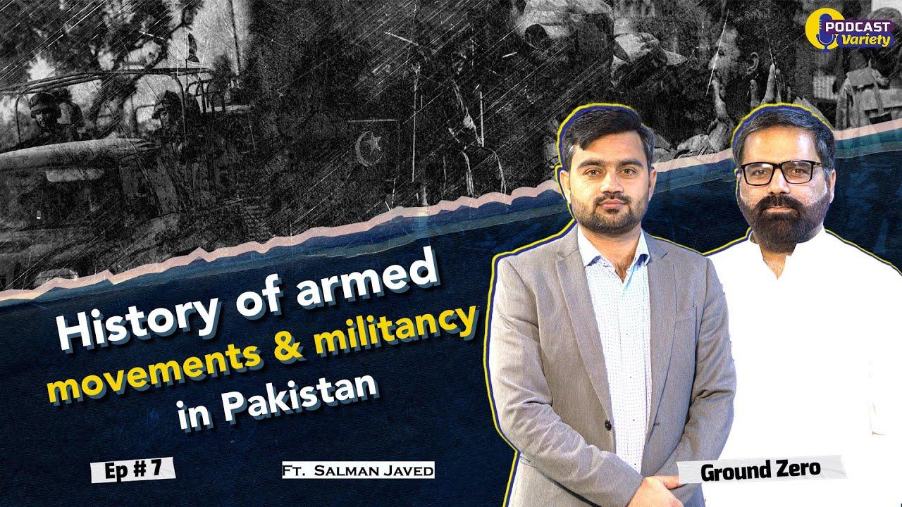 History of Armed Movements & Militancy in Pakistan 