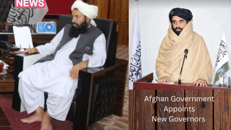 Afghan Government appoints new Governors