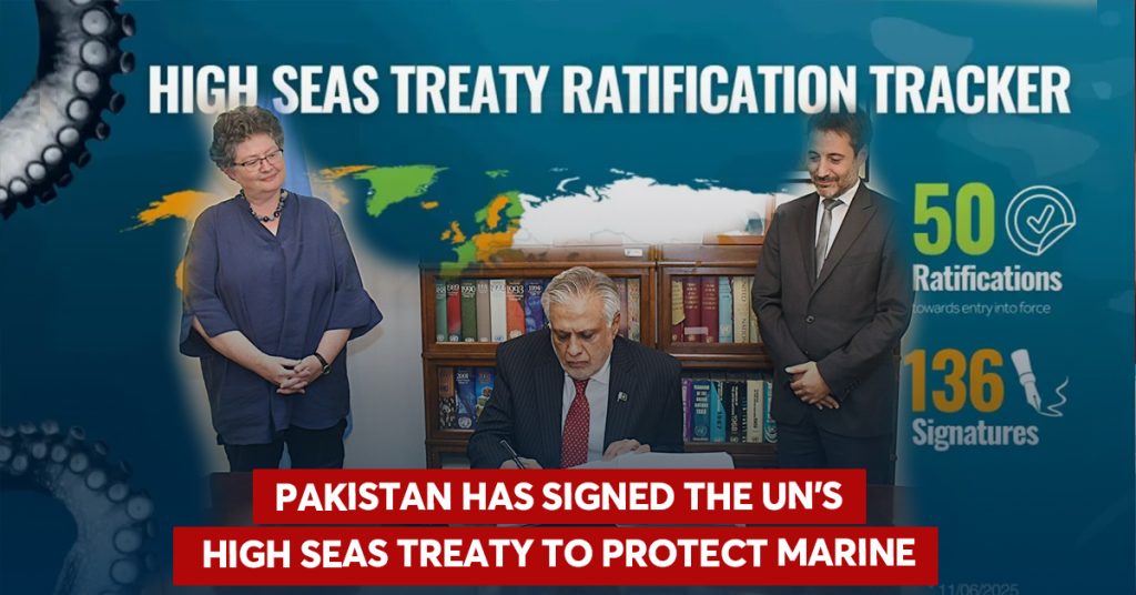 Pakistan Signs UN Treaty to Safeguard Marine Biodiversity in International Waters Pakistan Signs UN Treaty