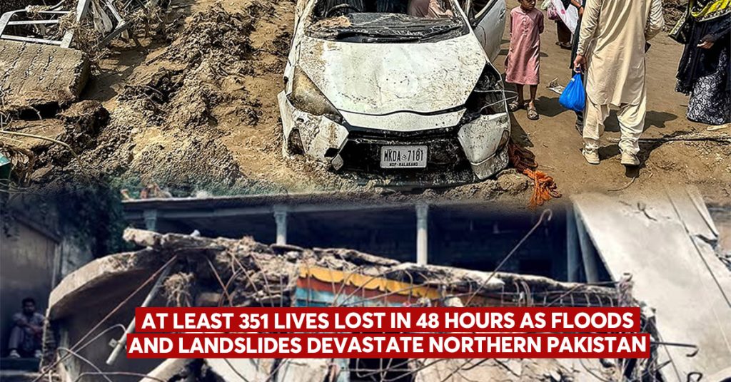 Northern Pakistan Floods: Over 350 Lives Lost in 48 Hours Northern Pakistan Floods: Over 350 Lives Lost in 48 Hours