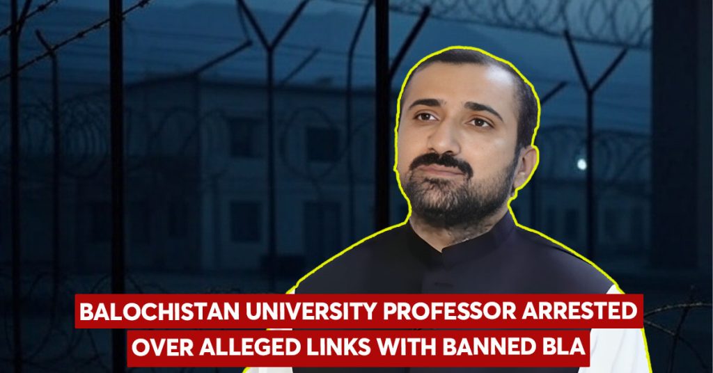 Quetta Professor Arrested Over Alleged Links With Banned BLA