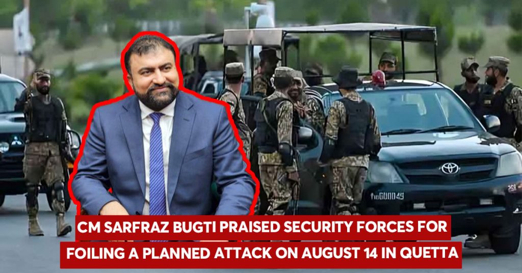 Balochistan CM Bugti Praises Security Forces