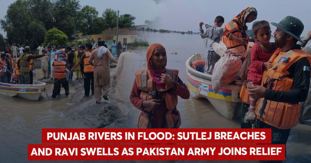 Punjab Rivers in Flood: Sutlej Breaches and Ravi Swells as Army Joins Relief Punjab Rivers in Flood