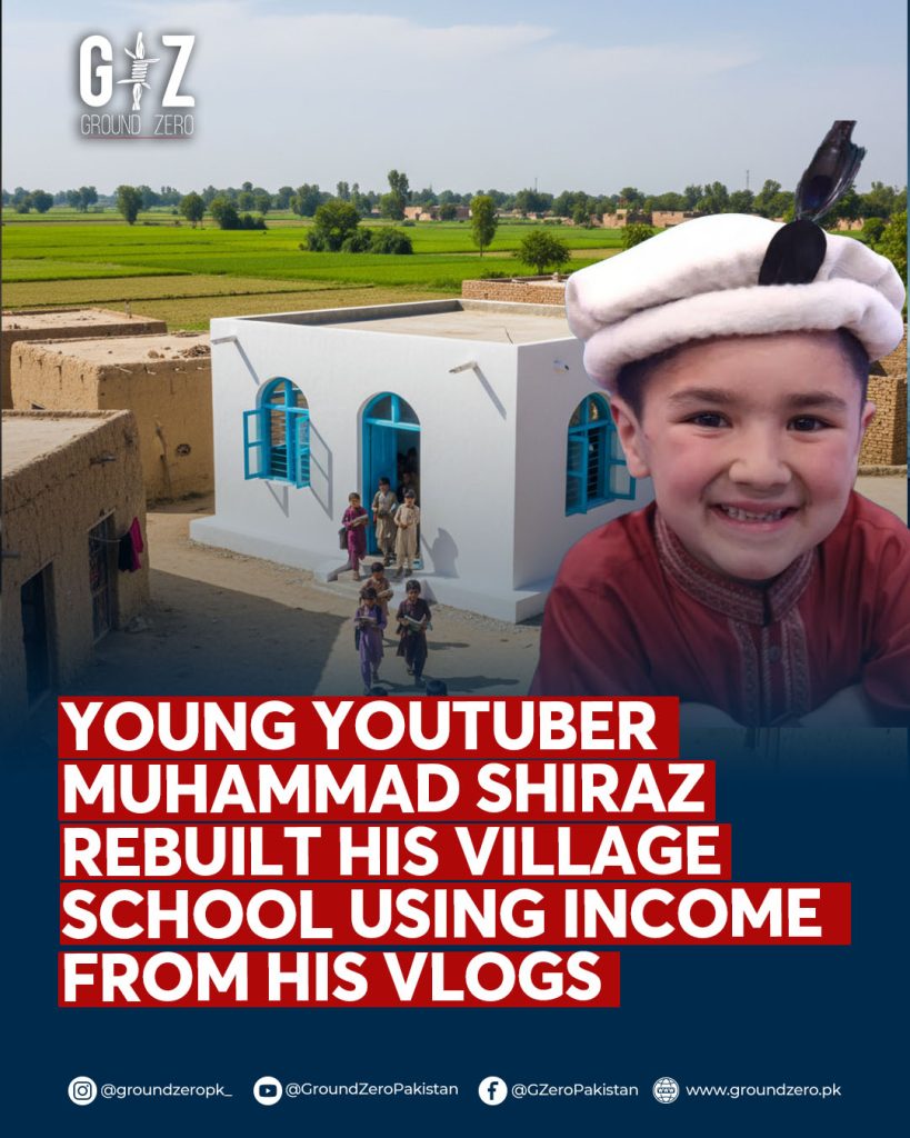 Young YouTuber Muhammad Shiraz rebuilt his village school using income from his vlogs Young YouTuber Muhammad Shiraz rebuilt his village school