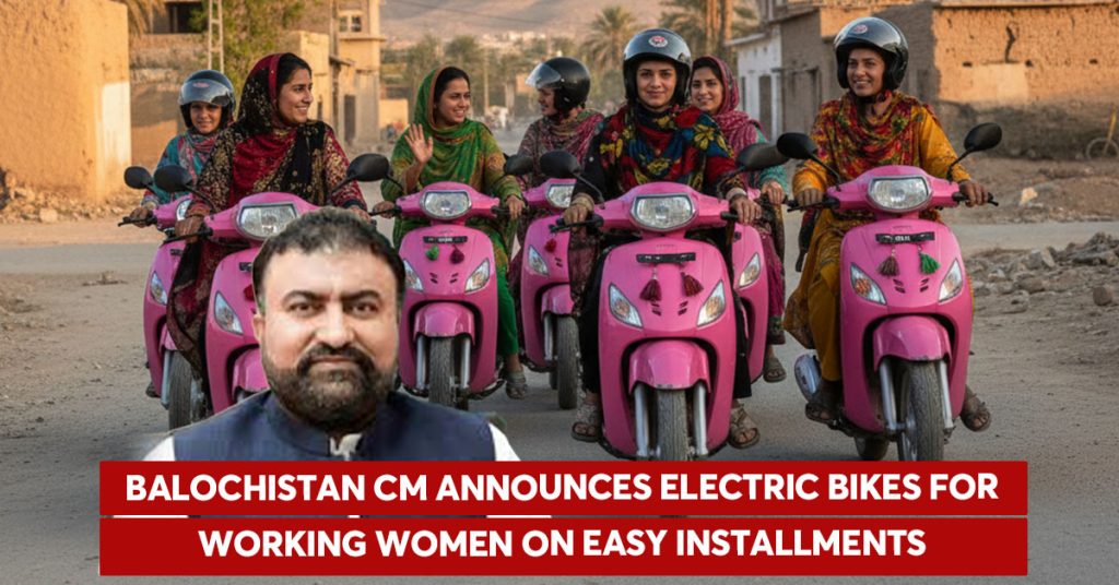 Balochistan CM Announces Electric Bikes for Working Women on Easy Installments