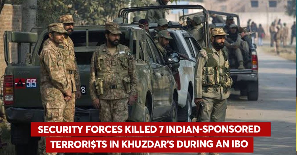 Seven Indian-Sponsored Terrorists Killed in Khuzdar IBO