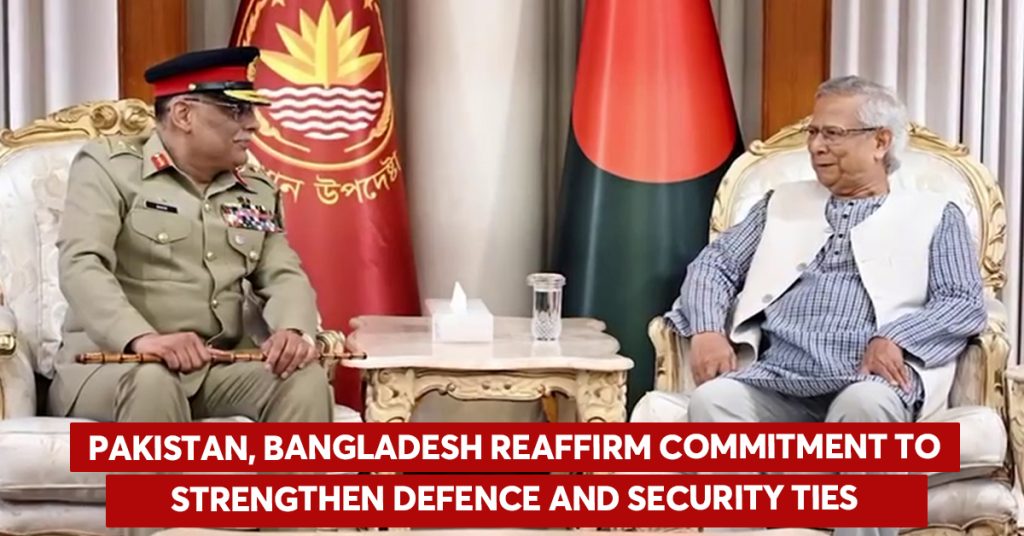 Pakistan, Bangladesh Reaffirm Commitment to Strengthen Defence and Security Ties Pakistan Bangladesh Reaffirm Commitment to Strengthen Defence and Security Ties