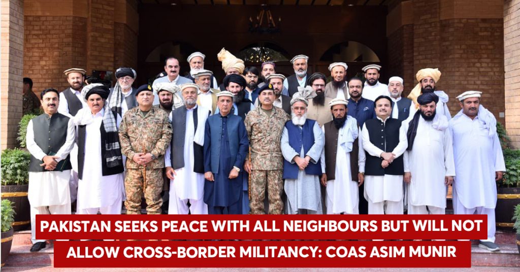 Pakistan Seeks Peace with All Neighbours but Will Not Allow Cross-Border Militancy: COAS Munir