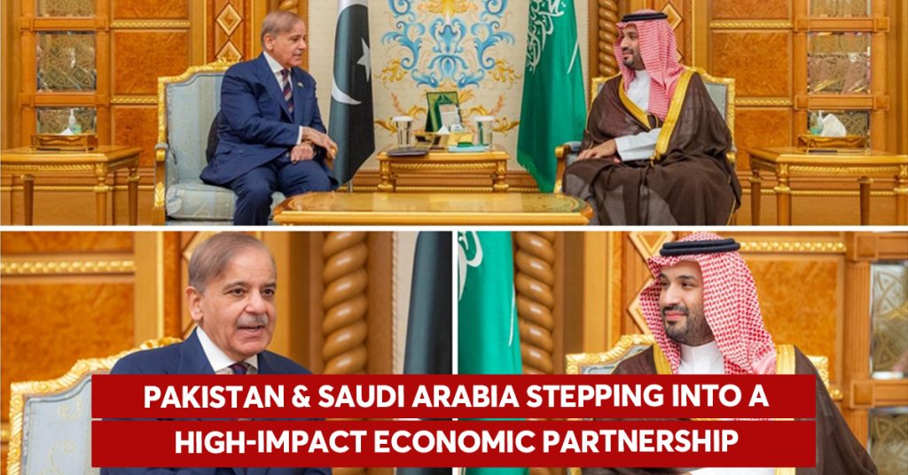 Pakistan & Saudi Arabia Stepping into a High-Impact Economic Partnership