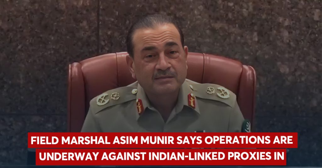 COAS Vows Action Against Indian Proxies Reaffirms Pakistan’s Resolve in Balochistan
