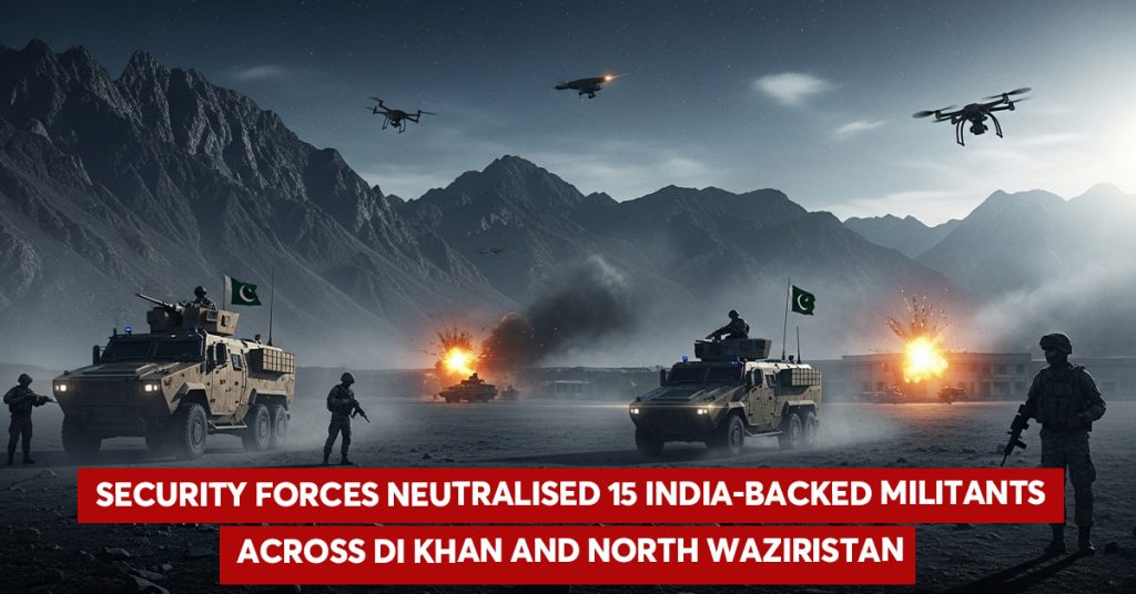 Security Forces Eliminate 15 India-Backed Militants in Major KP Operations Security Forces Eliminate 15 India-Backed Militants in Major KP Operations
