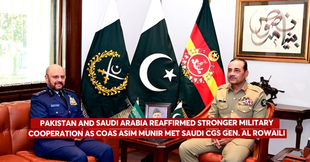 Pakistan and Saudi Arabia Strengthen Strategic Military Cooperation at GHQ