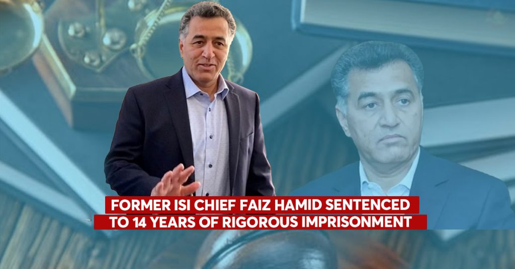 Former ISI Chief Faiz Hamid Sentenced to 14 Years by Field General Court Martial Former ISI Chief Faiz Hamid Sentenced to 14 Years by Field General Court Martial
