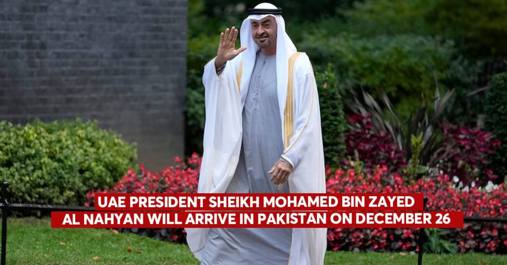 UAE President Sheikh Mohamed bin Zayed to Make First Official Visit to Pakistan on Dec 26 UAE President Sheikh Mohamed bin Zayed to Make First Official Visit to Pakistan