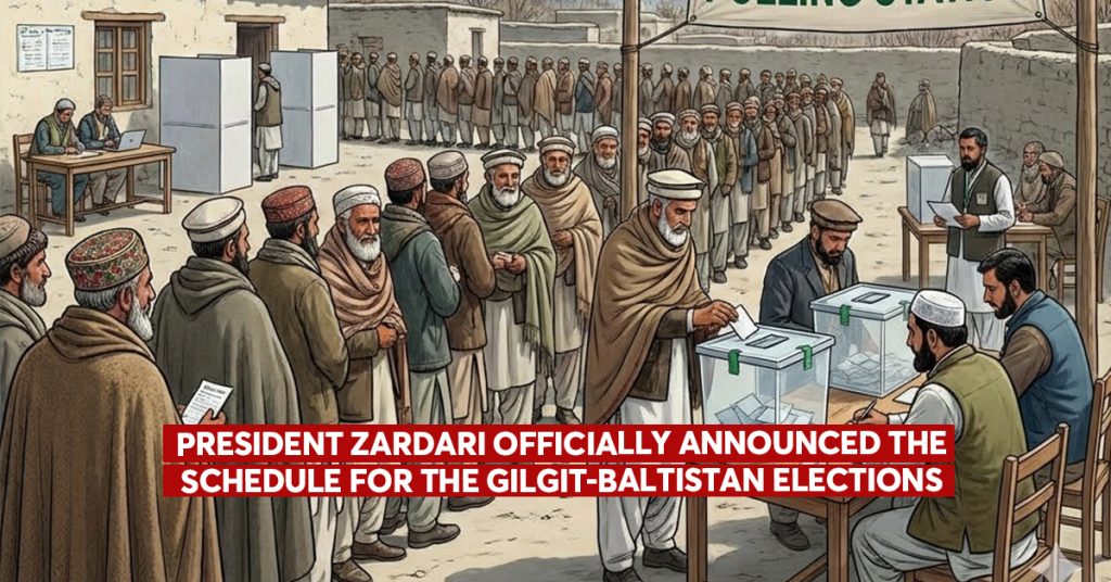 President Zardari Announces Schedule for Gilgit-Baltistan Assembly Elections President Zardari Announces Schedule for Gilgit-Baltistan Assembly Elections