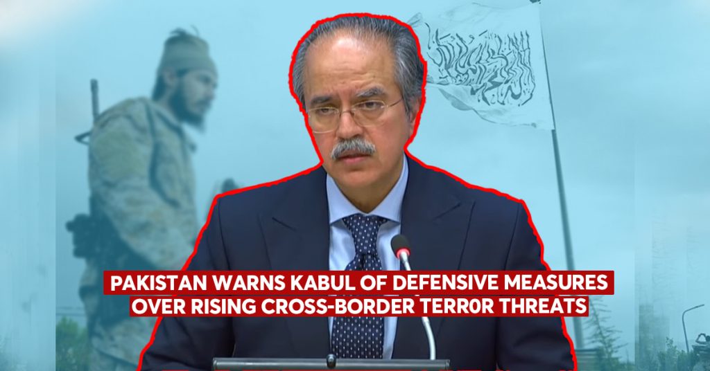 Pakistan Warns Taliban of Defensive Measures Over Rising Cross-Border Terr0r Threats Pakistan Warns Taliban of Defensive Measures Over Rising Cross-Border Terr0r Threats
